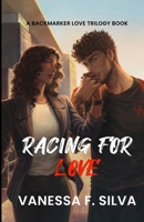Racing for Love: A Forbidden Love and Action-Packed Formula 1 Romance (Backmarker Love Trilogy) 9893392128 Book Cover