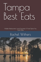 Tampa Best Eats: Hidden Restaurants, Local Favorites & Food Spots You Can’t Miss B0GQN6PNBF Book Cover