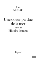 Une odeur perdue de la mer suivi de Histoire de nous 2213605351 Book Cover