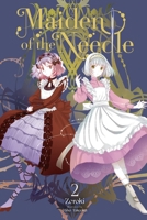 Maiden of the Needle, Vol. 2 (light novel) (Maiden of the Needle 1975361644 Book Cover
