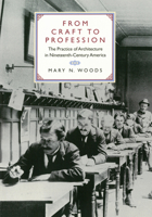 From Craft to Profession: The Practice of Architecture in Nineteenth-Century America 0520214943 Book Cover