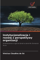 Instytucjonalizacja i rozwój z perspektywy organizacji (Polish Edition) 6208635411 Book Cover