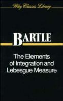 The Elements of Integration and Lebesgue Measure 0471042226 Book Cover