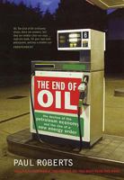 The End of Oil: On the Edge of a Perilous New World 0747570817 Book Cover