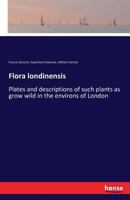 Flora Londinensis 3742891642 Book Cover