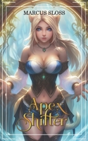 Apex Shifter: An Urban Fantasy Harem (Portal Shifters) B0D9JYLP16 Book Cover