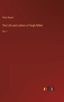The Life And Letters Of Hugh Miller V1 1142504751 Book Cover