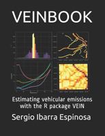 VEINBOOK: Estimating vehicular emissions with the R package VEIN 1791571158 Book Cover