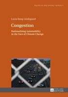 Congestion: Rationalising Automobility in the Face of Climate Change 3631666632 Book Cover