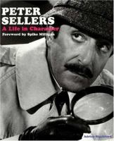 Peter Sellers: A Life in Character 0753502704 Book Cover