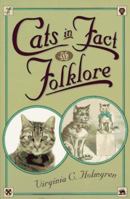 Cats in Fact and Folklore 0876051409 Book Cover
