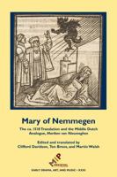 Mary of Nemmegen: The Ca. 1518 Translation and the Middle Dutch Analogue, Mariken Van Nieumeghen 1023547589 Book Cover