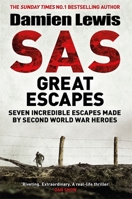SAS Great Escapes: Seven Great Escapes Made by Real Second World War Heroes 0806542098 Book Cover