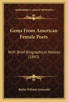 Gems from American Female Poets: With Brief Biographical Notices 1104863227 Book Cover