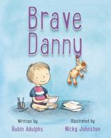 Brave Danny 0994212135 Book Cover