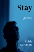 Stay: Poems 1738062600 Book Cover