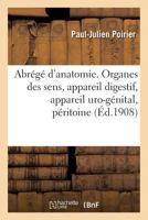 Abra(c)Ga(c) D'Anatomie. Organes Des Sens, Appareil Digestif, Appareil Uro-Ga(c)Nital, Pa(c)Ritoine 2019533545 Book Cover