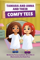 Tamara and Anna and their Comfy Tees B0CG39HJ8M Book Cover