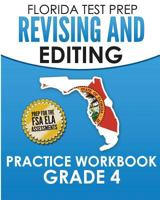 Florida Test Prep Revising and Editing Practice Workbook Grade 4: Preparation for the FSA Ela Tests 1724944509 Book Cover