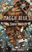 Maggie Blue and the Dark World 1913101320 Book Cover