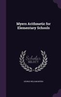 Myers Arithmetic for Elementary Schools 1437098320 Book Cover