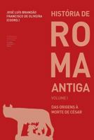 História de Roma Antiga I: das origens à morte de César 989260959X Book Cover