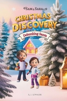Sam and Sara's Christmas Discovery - Debunking Santa: SPOILER ALERT! B0DPQTJP27 Book Cover