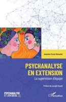 Psychanalyse en extension: La supervision d’équipe (Psychanalyse Et Lien Social) (French Edition) 2336444941 Book Cover