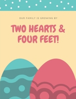 OUR FAMILY GROWING BY TWO HEARTS & FOUR FEET: Pregnancy Journal For Twins 1693273780 Book Cover