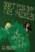 Don't Piss Off The Fairies 1536950653 Book Cover