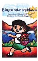Kulayan natin ang Mundo (Tagalog Edition) 9360165298 Book Cover