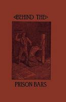 Behind the Prison Bars 1604164867 Book Cover