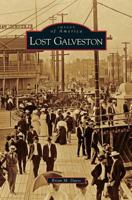 Lost Galveston (Images of America: Texas) 0738566845 Book Cover