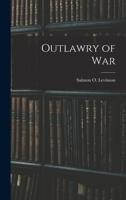 Outlawry of War 101647136X Book Cover