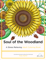 Soul of the Woodland: A Stress Relieving Adult Coloring Book, Celebration Edition 1944515240 Book Cover