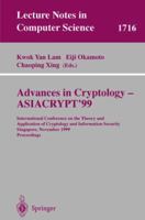 Advances in Cryptology - ASIACRYPT'99: International Conference on the Theory and Application of Cryptology and Information Security, Singapore, November ... (Lecture Notes in Computer Science) 3540666664 Book Cover