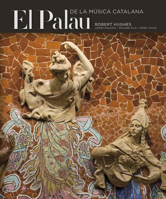 El Palau: De la Musica Catalana 8484783529 Book Cover