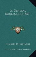 Le General Boulanger (1889) 1167680243 Book Cover