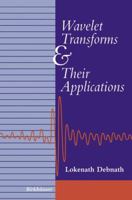 Wavelet Transforms and Their Applications 0817642048 Book Cover