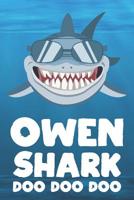 Owen - Shark Doo Doo Doo: Blank Ruled Personalized & Customized Name Shark Notebook Journal for Boys & Men. Funny Sharks Desk Accessories Item for 1st Grade / Kindergarten Writing Practise & Back To S 1073487172 Book Cover