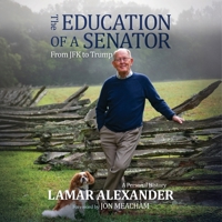 The Education of a Senator: From JFK to Trump B0GR6TNFW4 Book Cover