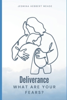 Deliverance : What Are Your Fears? 1983265179 Book Cover