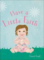 Have a Little Faith 1613468490 Book Cover