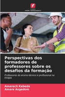 Perspectivas dos formadores de professores sobre os desafios da formação (Portuguese Edition) 6207717333 Book Cover