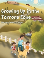 Growing Up in the Torrone Zone 1684983029 Book Cover