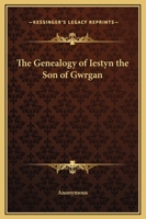The Genealogy of Iestyn the Son of Gwrgan 0766184110 Book Cover