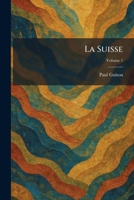 La suisse (French Edition) 1025501683 Book Cover