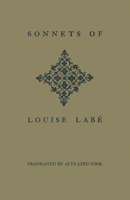 Sonnets of Louise Labé 1442639326 Book Cover