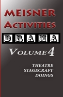Meisner Activities: Volume 4: Theater Stagecraft Doings B0FPFB45TK Book Cover