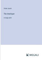 The Interloper: in large print 3387098707 Book Cover